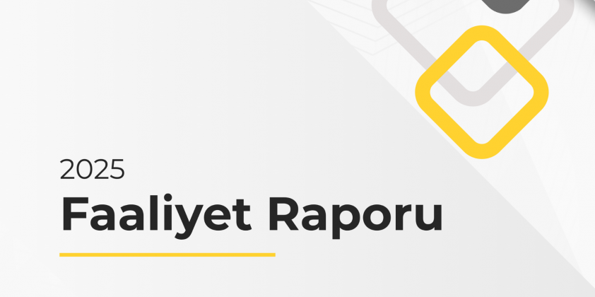 2025 Faaliyet Raporumuz Yayınlandı